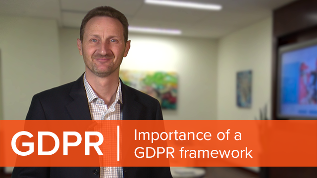 Importance of a GDPR framework