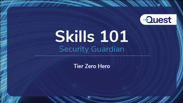 Skills 101 : Security Guardian - Tier Zero Hero