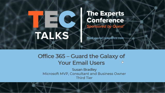 TEC Talk: Office 365 - Guard the Galaxy of your Email Users