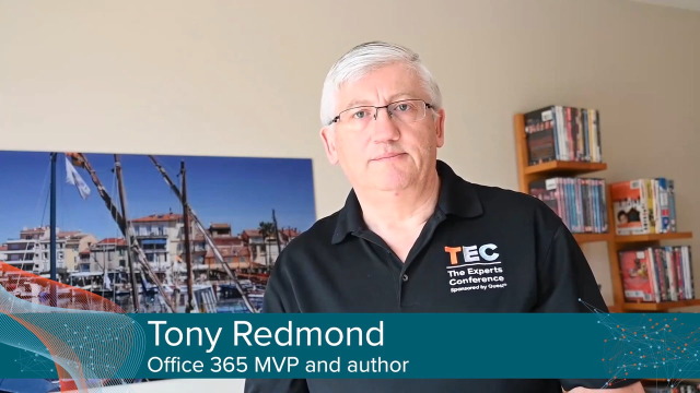 What makes TEC special - Tony Redmond